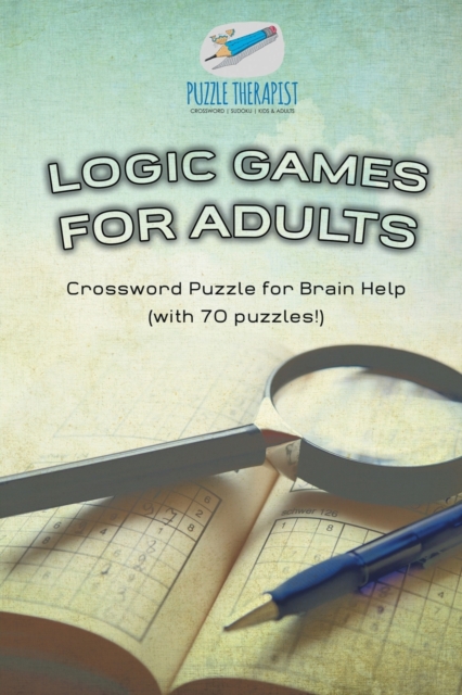 Logic Games for Adults Crossword Puzzle for Brain Help (with 70 puzzles!), Paperback / softback Book