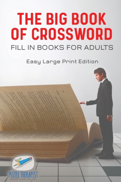 The Big Book of Crossword Fill in Books for Adults Easy Large Print Edition, Paperback / softback Book