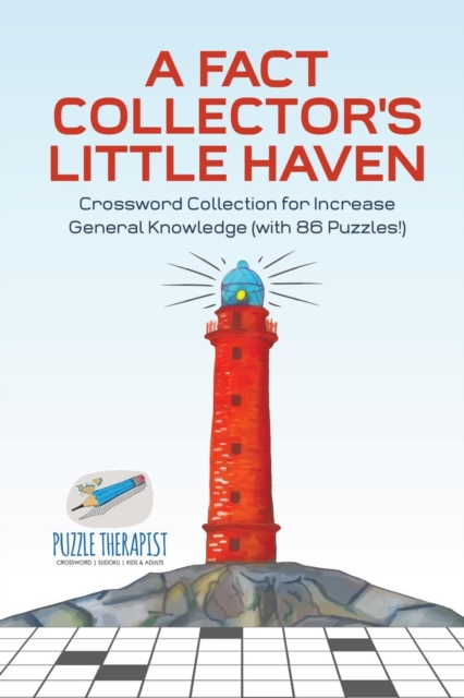 A Fact Collector's Little Haven Crossword Collection for Increase General Knowledge (with 86 Puzzles!), Paperback / softback Book