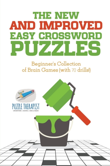 The New and Improved Easy Crossword Puzzles Beginner's Collection of Brain Games (with 70 drills!), Paperback / softback Book
