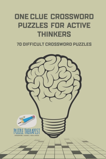 One Clue Crossword Puzzles for Active Thinkers 70 Difficult Crossword Puzzles, Paperback / softback Book