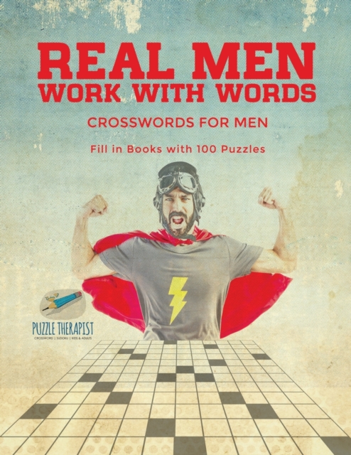 Real Men Work with Words Crosswords for Men Fill in Books with 100 Puzzles, Paperback / softback Book