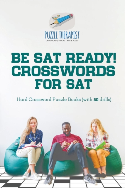 Be SAT Ready! Crosswords for SAT Hard Crossword Puzzle Books (with 50 drills), Paperback / softback Book