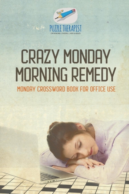 Crazy Monday Morning Remedy Monday Crossword Book for Office Use, Paperback / softback Book