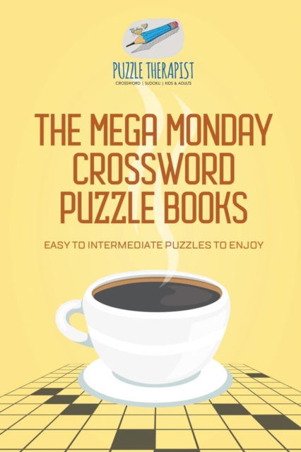 The Mega Monday Crossword Puzzle Books Easy to Intermediate Puzzles to Enjoy, Paperback / softback Book