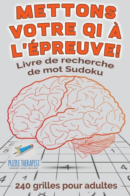 Mettons votre QI a l'epreuve ! Livre de recherche de mot Sudoku 240 grilles pour adultes, Paperback / softback Book