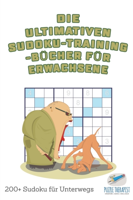 Die ultimativen Sudoku-Training-Bucher fur Erwachsene 200+ Sudoku fur Unterwegs, Paperback / softback Book