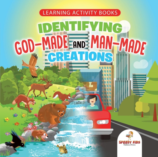 Learning Activity Books. Identifying God-Made and Man-Made Creations. Toddler Activity Books Ages 1-3 Introduction to Coloring Basic Biology Concepts, Paperback / softback Book