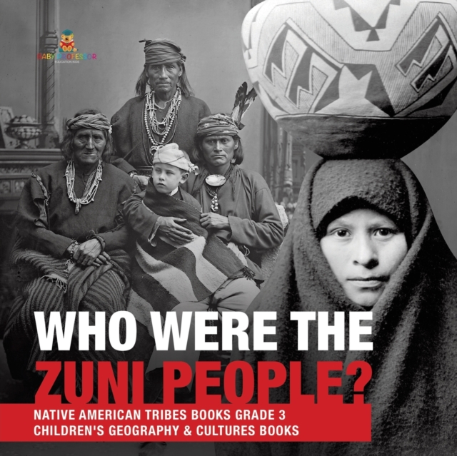 Who Were the Zuni People? Native American Tribes Books Grade 3 Children's Geography & Cultures Books, Paperback / softback Book