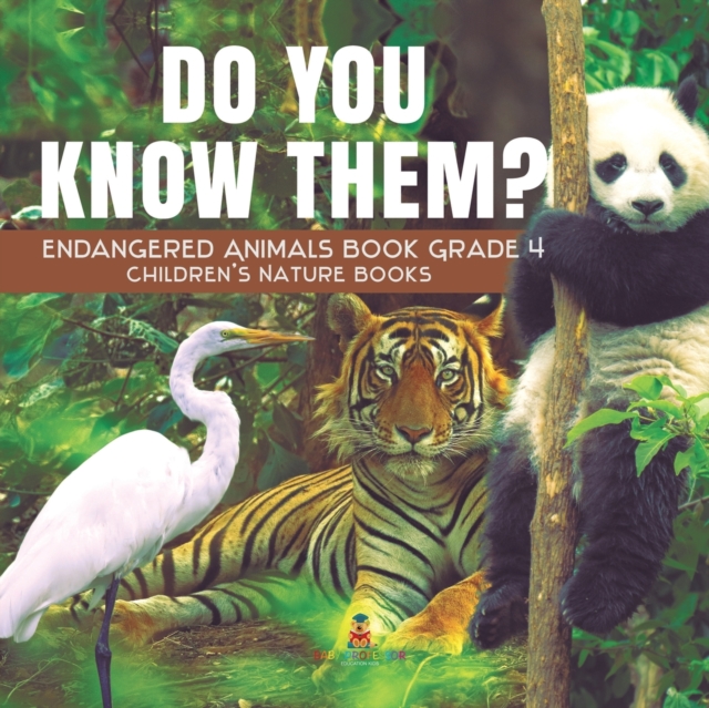 Do You Know Them? Endangered Animals Book Grade 4 Children's Nature Books, Paperback / softback Book