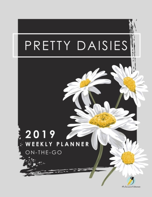 Pretty Daisies 2019 Weekly Planner On-The-Go, Paperback / softback Book