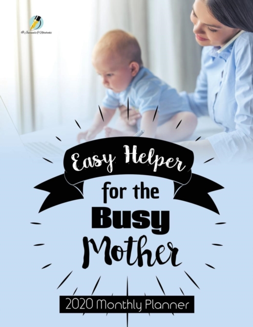 Easy Helper for the Busy Mother : 2020 Monthly Planner, Paperback / softback Book