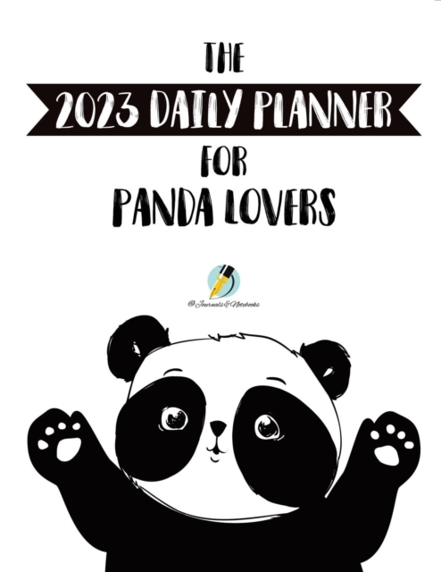 The 2023 Daily Planner for Panda Lovers, Paperback / softback Book