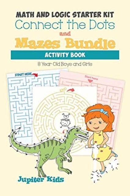 Math and Logic Starter Kit : Connect the Dots and Mazes Bundle Activity Book 8 Year Old Boys and Girls, Paperback / softback Book