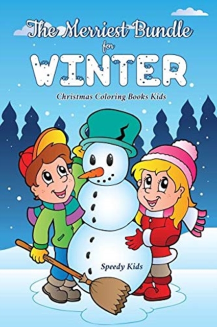 The Merriest Bundle for Winter : Christmas Coloring Books Kids, Paperback / softback Book