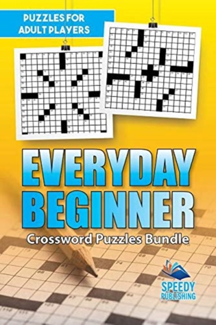 Everyday Beginner Crossword Puzzles Bundle : Puzzles for Adult Players, Paperback / softback Book