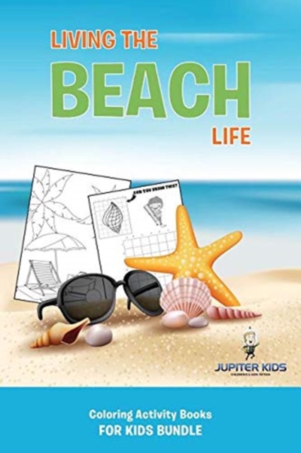 Living the Beach Life : Coloring Activity Books for Kids Bundle, Paperback / softback Book