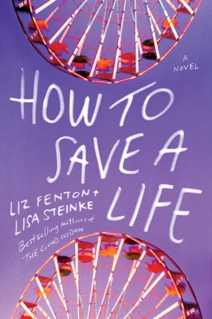 How to Save a Life : A novel, Paperback / softback Book