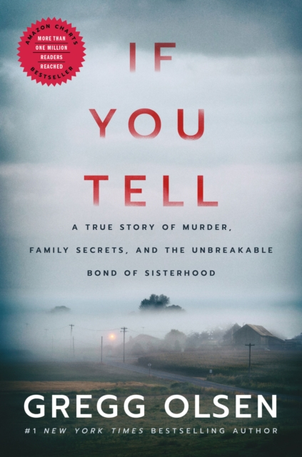 If You Tell : A True Story of Murder, Family Secrets, and the Unbreakable Bond of Sisterhood, Paperback / softback Book