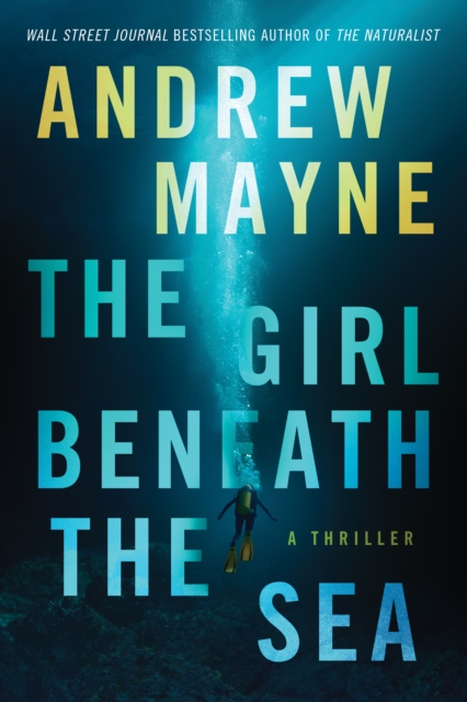 The Girl Beneath the Sea : A Thriller, Paperback / softback Book