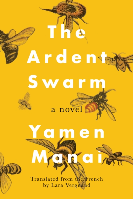 The Ardent Swarm : A Novel, Paperback / softback Book