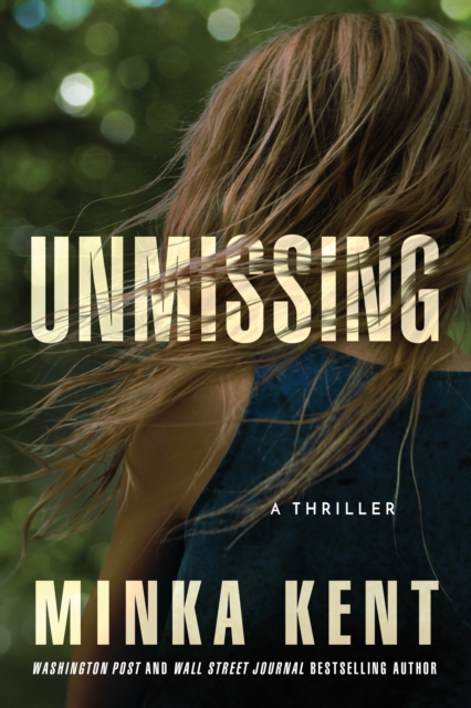Unmissing : A Thriller, Paperback / softback Book