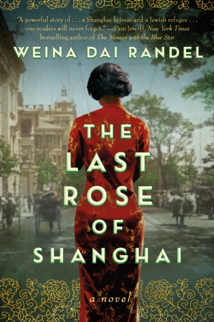 The Last Rose of Shanghai : A Novel, Paperback / softback Book