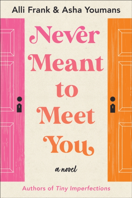 Never Meant to Meet You : A Novel, Paperback / softback Book