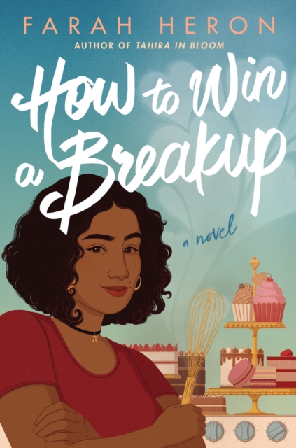 How to Win a Breakup : A Novel, Hardback Book