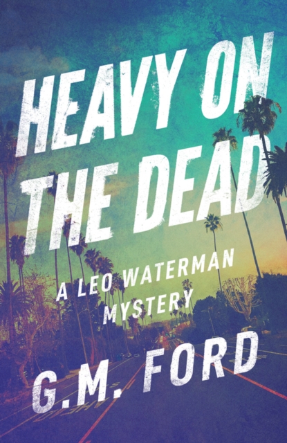 Heavy on the Dead, Paperback / softback Book