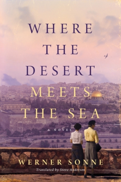Where the Desert Meets the Sea, Hardback Book