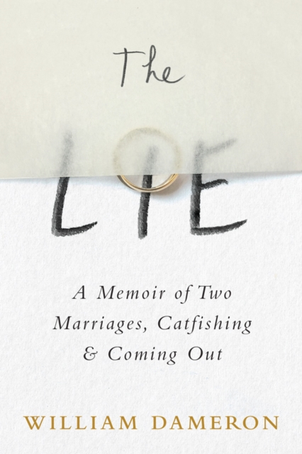 The Lie : A Memoir of Two Marriages, Catfishing & Coming Out, Paperback / softback Book