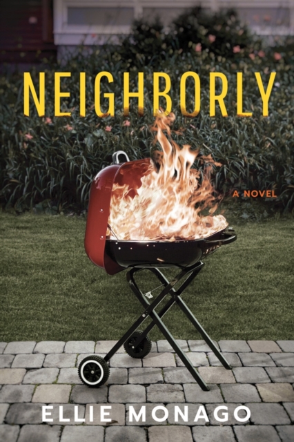 Neighborly : A Novel, Hardback Book