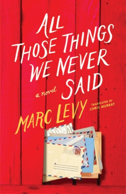 All Those Things We Never Said (UK Edition), Paperback / softback Book