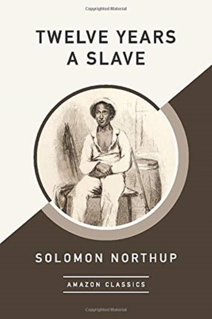 Twelve Years a Slave (AmazonClassics Edition), Paperback / softback Book