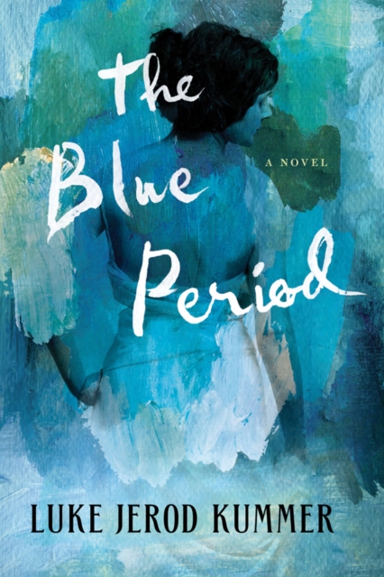 The Blue Period : A Novel, Paperback / softback Book