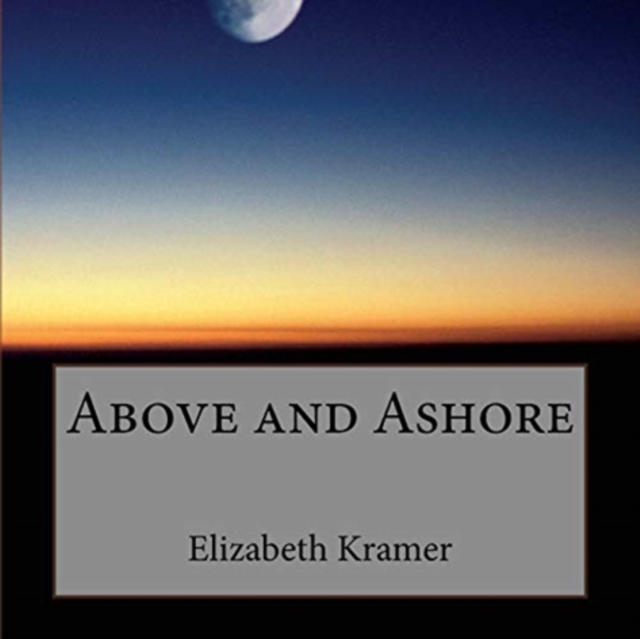Above and Ashore, Paperback / softback Book