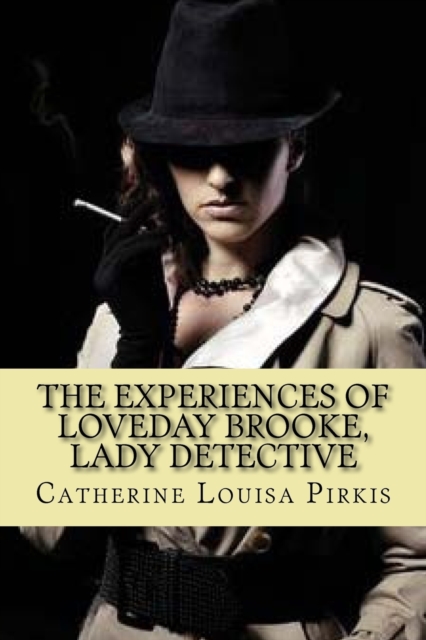 The experiences of loveday brooke, lady detective (Special Edition), Paperback / softback Book