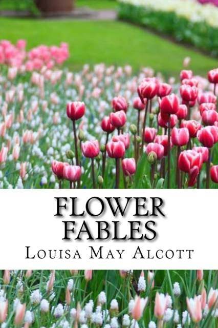 Flower Fables (Worldwide Classics), Paperback / softback Book