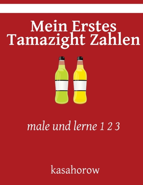 Mein Erstes Tamazight Zahlen : male und lerne 1 2 3, Paperback / softback Book
