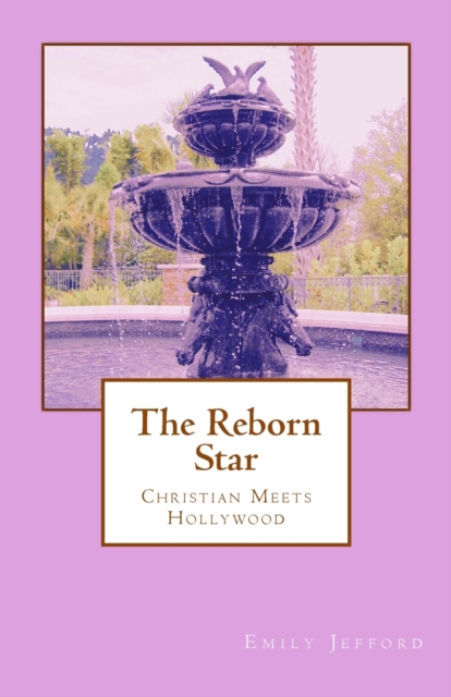 The Reborn Star : Christian Meets Hollywood, Paperback / softback Book