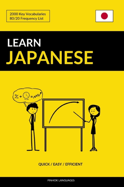 Learn Japanese - Quick / Easy / Efficient : 2000 Key Vocabularies, Paperback / softback Book