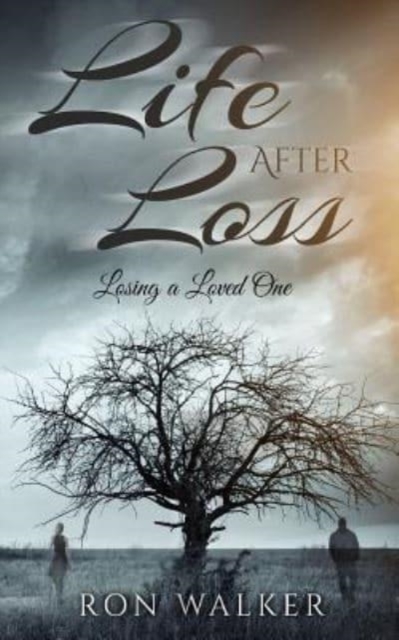 Life After Loss : Losing a Loved One, Paperback / softback Book