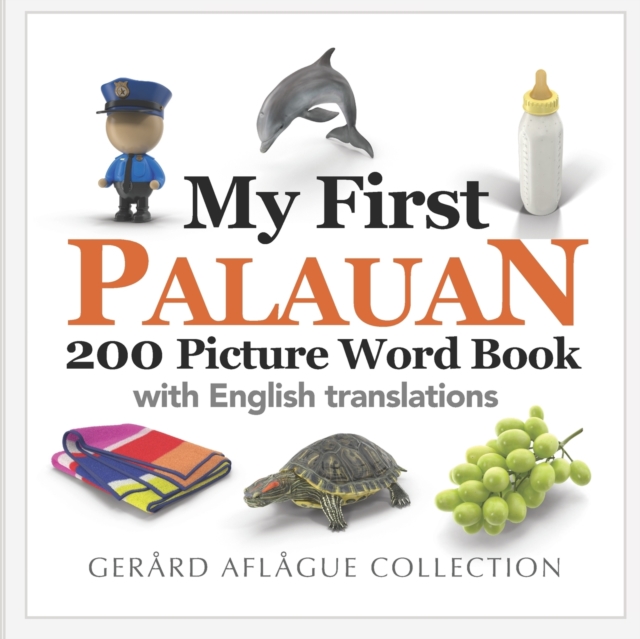 My First Palauan 200 Picture Word Book, Paperback / softback Book