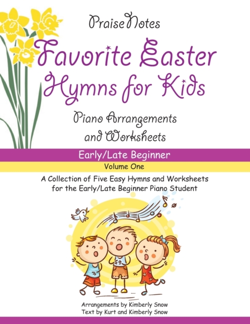 Favorite Easter Hymns for Kids (Volume 1) : A Collection of Five Easy Hymns for the Early Beginner Piano Student, Paperback / softback Book