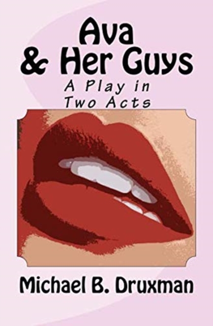 Ava & Her Guys : A Play in Two Acts, Paperback / softback Book