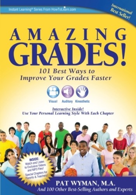 Amazing Grades : 101 Best Ways to Improve Your Grades Faster, Paperback / softback Book