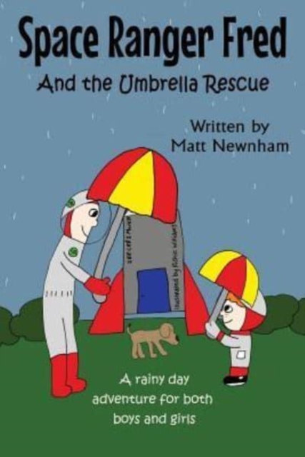 Space Ranger Fred and The Umbrella Rescue, Paperback / softback Book