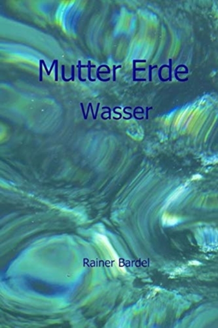 Mutter Erde : Wasser, Paperback / softback Book