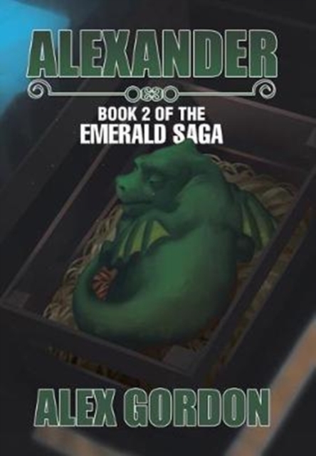 Alexander : Book 2 of the Emerald Saga, Hardback Book